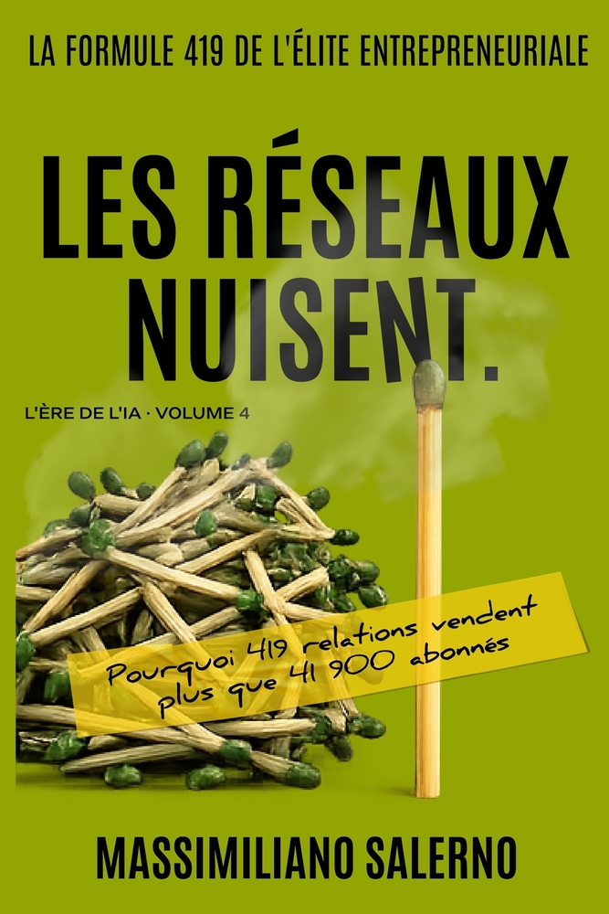 Les Réseaux Nuisent: Pourquoi 419 relations vendent plus que 41 900 abonnés. cover