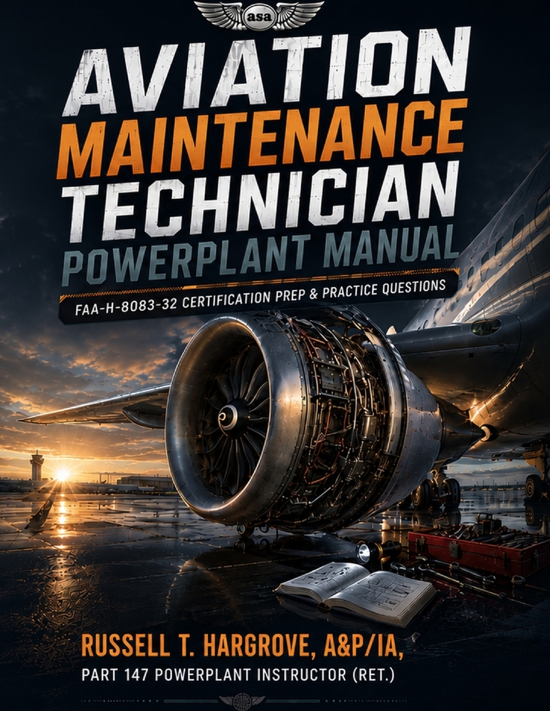 Aviation Maintenance Technician Powerplant Manual: FAA-H-8083-32 Certification Prep & Practice Questions cover
