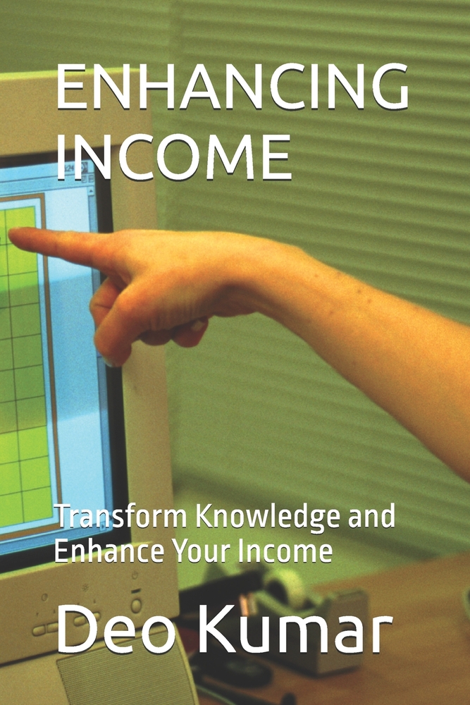 Enhancing Income: Transform Knowledge and Enhance Your Income cover