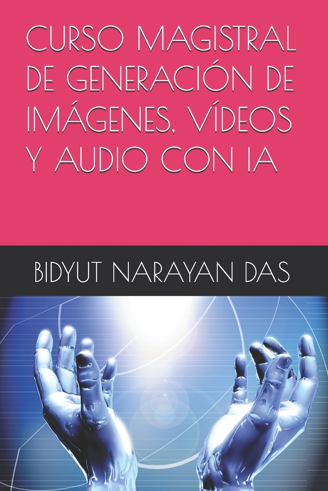 Curso Magistral de Generación de Imágenes, Vídeos Y Audio Con Ia cover