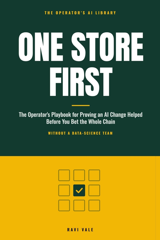 One Store First: The Operator's Playbook for Proving an AI Change Helped Before You Bet the Whole Chain, Without a Data-Science Team cover