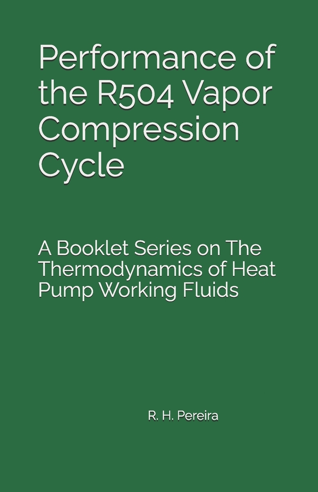 Performance of the R504 Vapor Compression Cycle: Issue of A Booklet Series on The Thermodynamics of Heat Pump Working Fluids cover