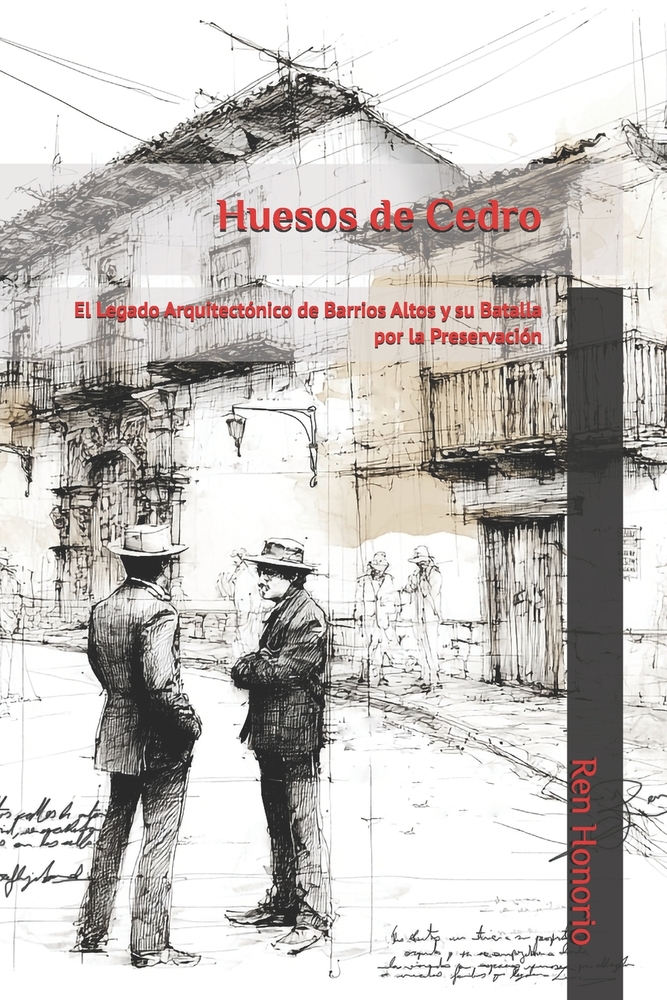 Huesos de Cedro: El Legado Arquitectónico de Barrios Altos y su Batalla por la Preservación cover