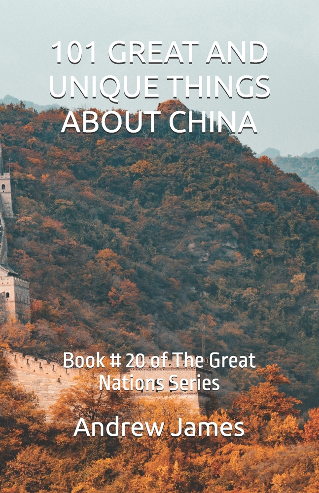 101 Great and Unique Things about China: Book # 20 of The Great Nations Series cover