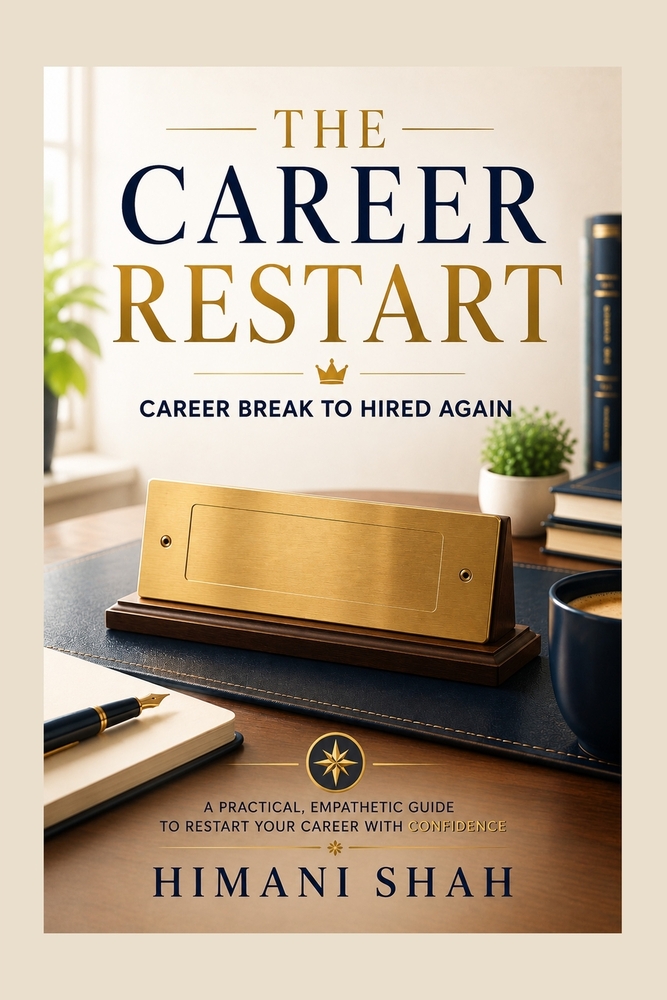 The Career Restart: How to Explain Your Resume Gap and Return to Work After a Career Break cover