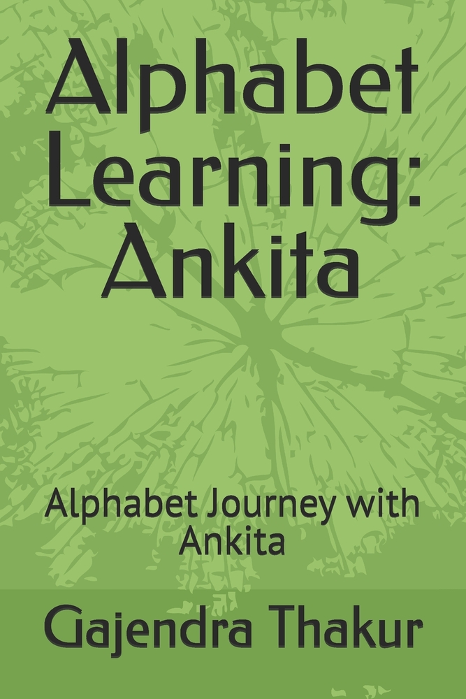 Alphabet Learning: Ankita: Alphabet Journey with Ankita cover