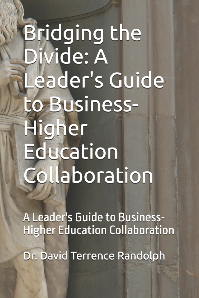Bridging the Divide: A Leader's Guide to Business-Higher Education Collaboration: A Leader's Guide to Business-Higher Education Collaboration cover