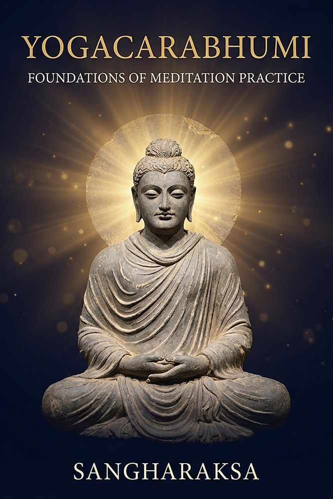 Yogācārabhūmi - Foundations of Meditation Practice: The Manual of China's First Meditators cover