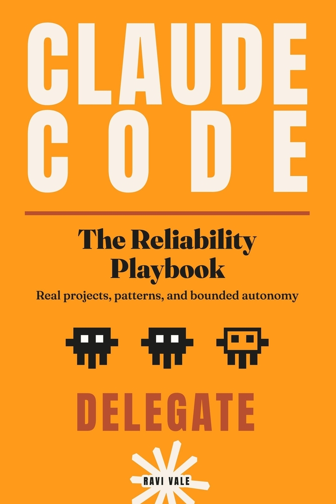 Claude Code: The Reliability Playbook: Real Projects, Patterns, and Bounded Autonomy cover