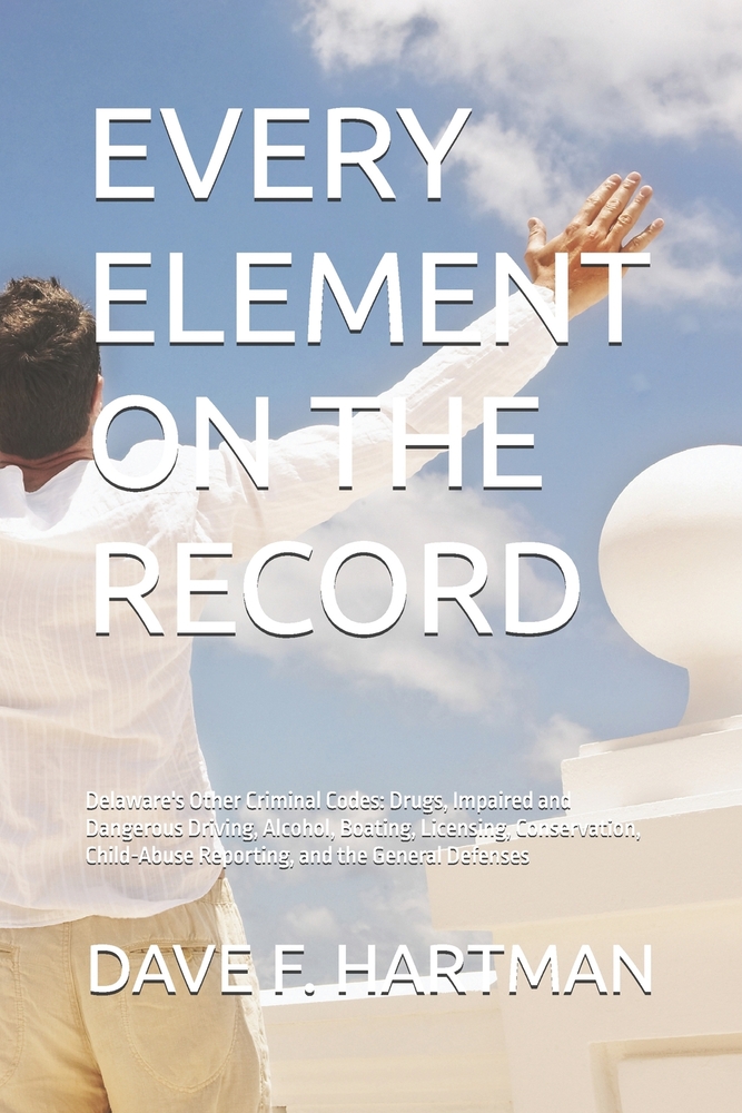 Every Element on the Record: Volume B - Children and Vulnerable Adults, Public Administration, Weapons, Public Order, Organized Crime, and Using This cover