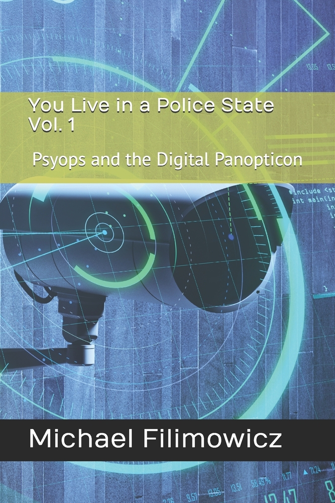 You Live in a Police State Vol. 1: Psyops and the Digital Panopticon cover