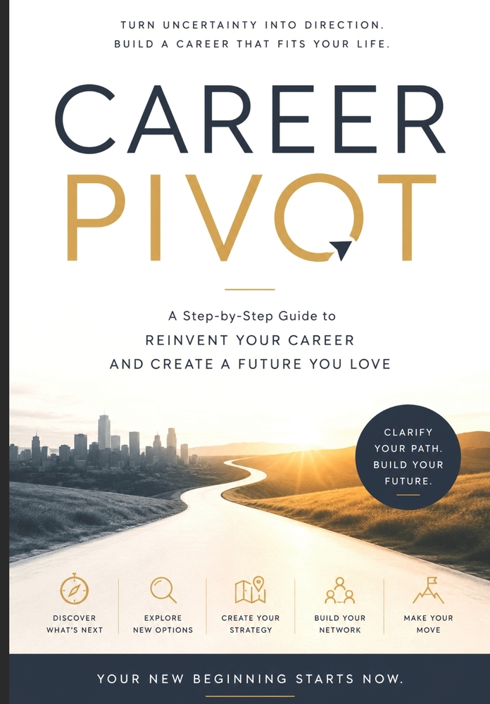 THE Career Pivot Playbook: Your Complete Guide to Reinventing Your Professional Life cover