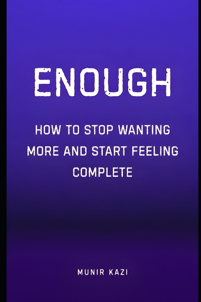 How to Stop Wanting More and Start Feeling Complete. cover