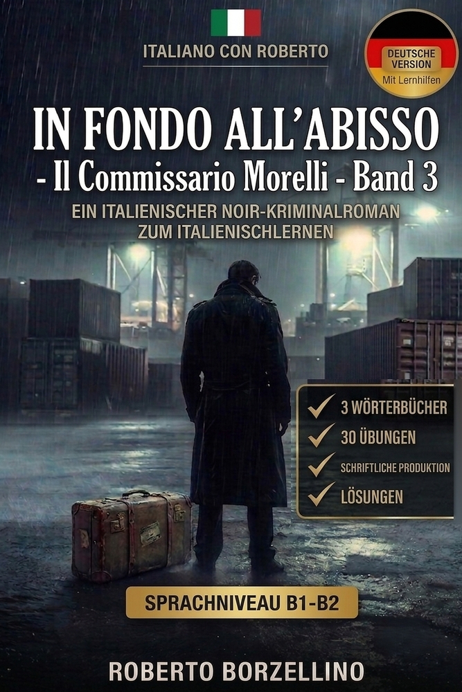 Il Commissario Morelli 3. In fondo all'Abisso: Ein italienischer Noir-Kriminalroman zum Italienischlernen (Niveau B1-B2). Premium-Ausgabe mit Übungen cover