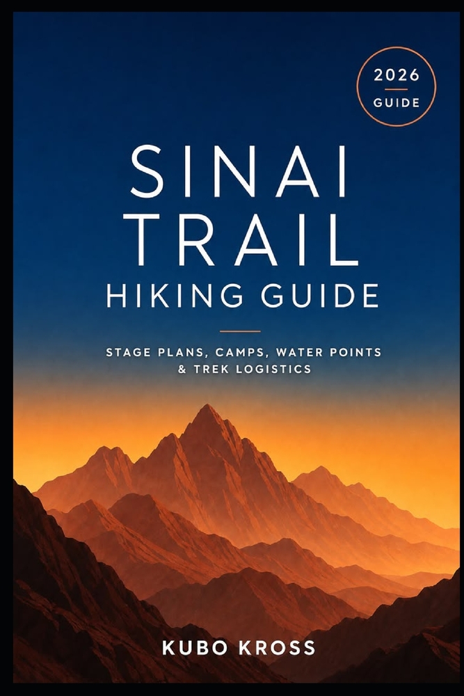 Sinai Trail Hiking Guide: Stage Plans, Camps, Water Points & Trek Logistics cover