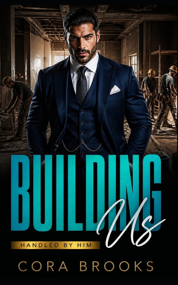 Building Us: A Best Friend's Sister, Billionaire Protector Contemporary Romance cover