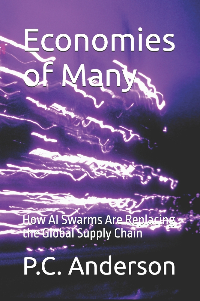Economies of Many: How AI Swarms Are Replacing the Global Supply Chain cover
