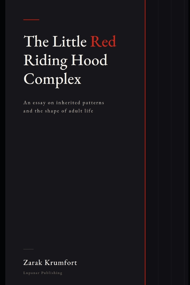 The Litter Red Riding Hood Complex: An essay on inherited patterns and the shape of adult life cover