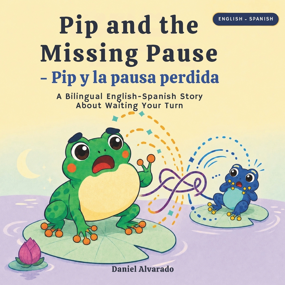 Pip and the Missing Pause - Pip y la pausa perdida: A Bilingual English-Spanish Story About Waiting Your Turn cover
