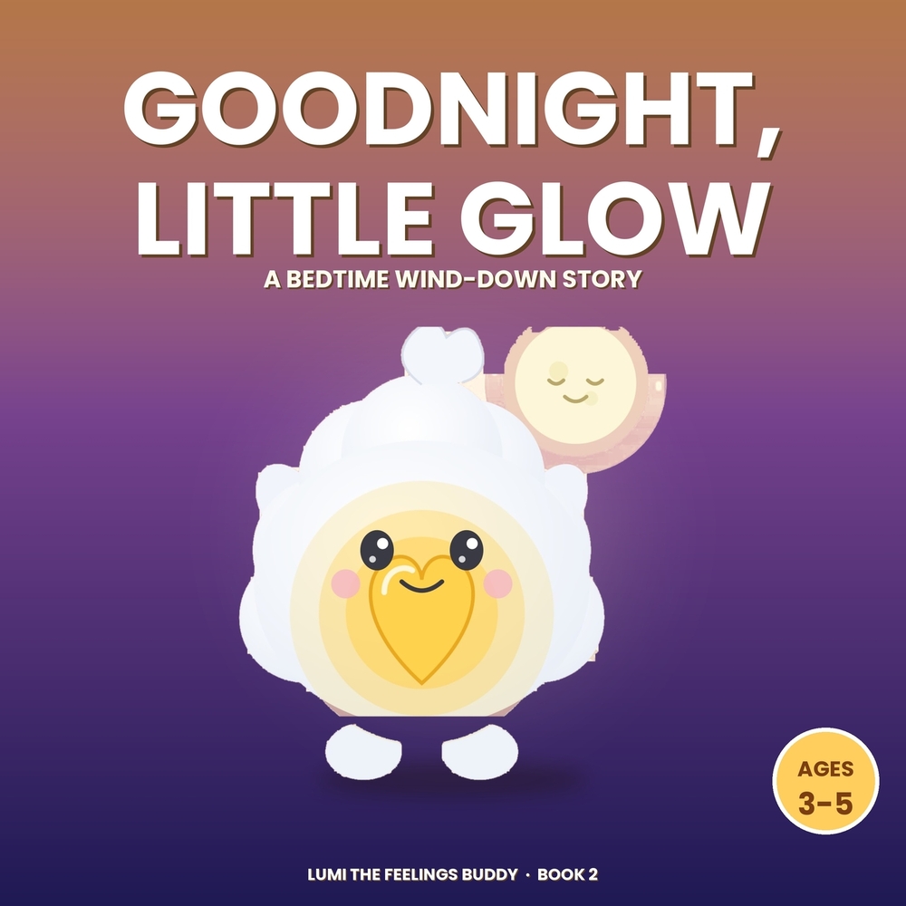 Goodnight, Little Glow: A Bedtime Wind-Down Story (Ages 3-5) cover