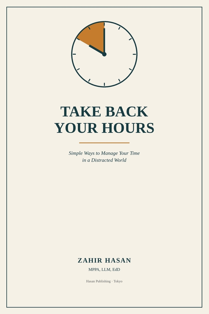 Take Back Your Hours: Simple Ways to Manage Your Time in a Distracted World cover