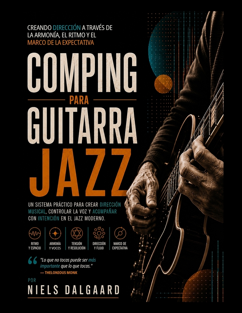Comping para guitarra jazz: Creando dirección a través de la armonía, el ritmo y el marco de la expectativa cover