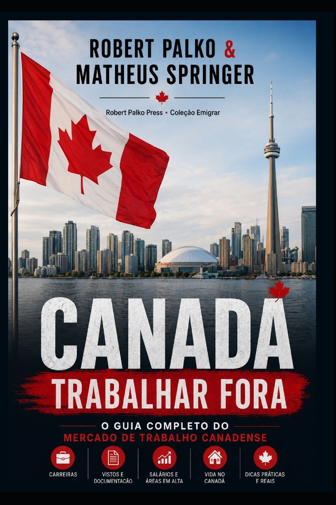 Canadá Trabalhar Fora: O Guia Completo do Mercado de Trabalho Canadense cover