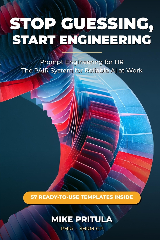 Stop Guessing, Start Engineering: Prompt Engineering for HR - The PAIR System for Reliable AI at Work cover