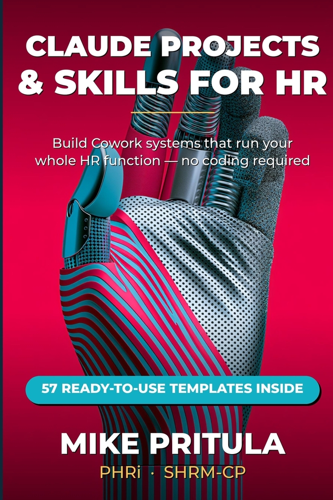 Claude Projects and Skills for HR: Build Cowork Systems That Run Your Entire HR Function - From Recruiting to Retention cover