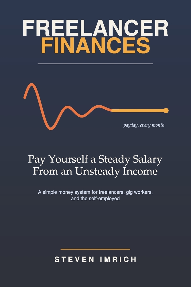 Freelancer Finances: Pay Yourself a Steady Salary From an Unsteady Income cover