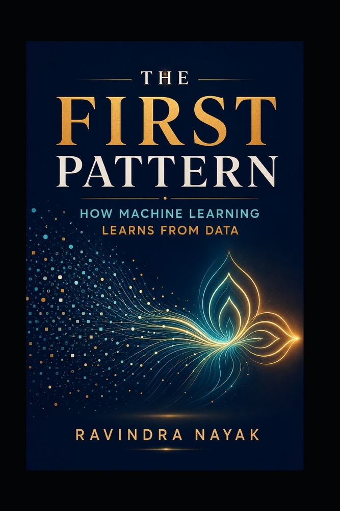 The First Pattern: How Machine Learning Learns from Data cover