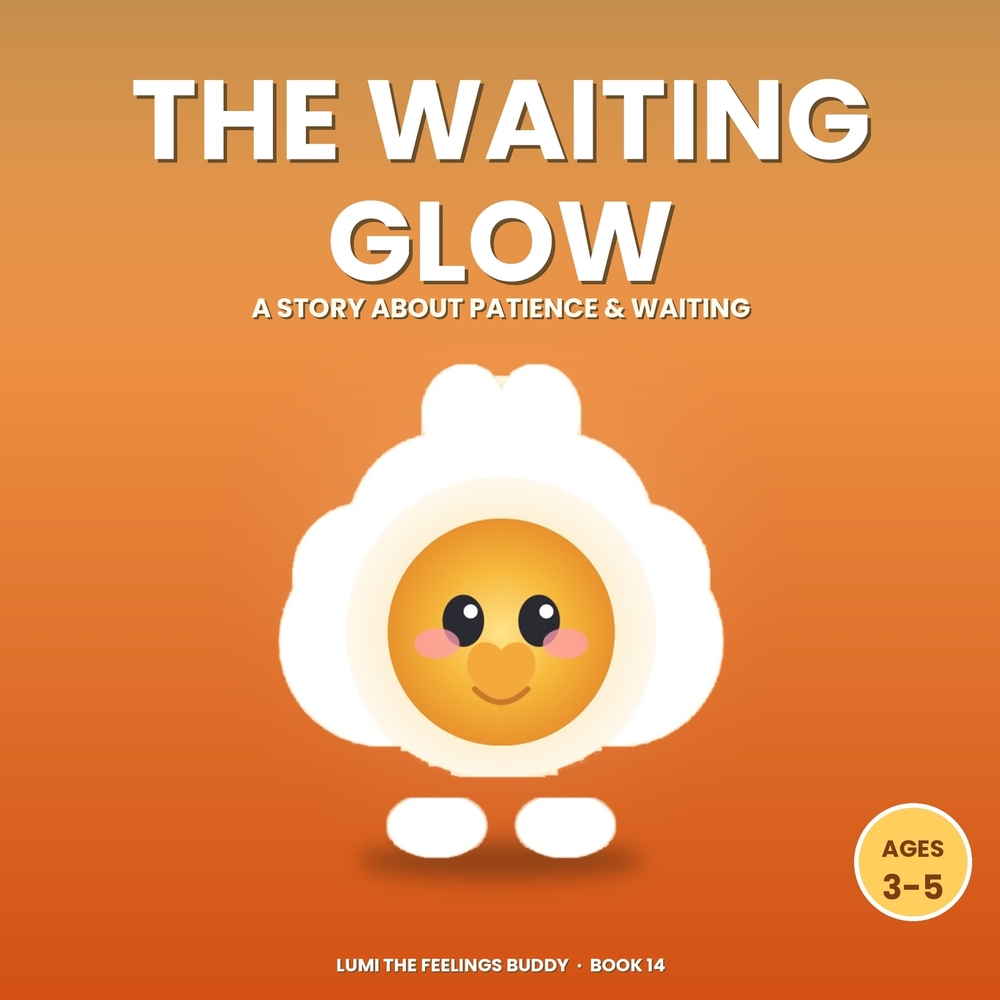 The Waiting Glow: A Story About Patience & Waiting Your Turn (Ages 3-5) cover