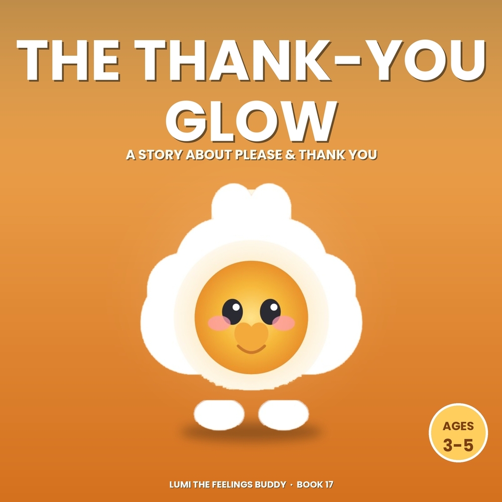 The Thank-You Glow: A Story About Manners, Please & Thank You (Ages 3-5) cover