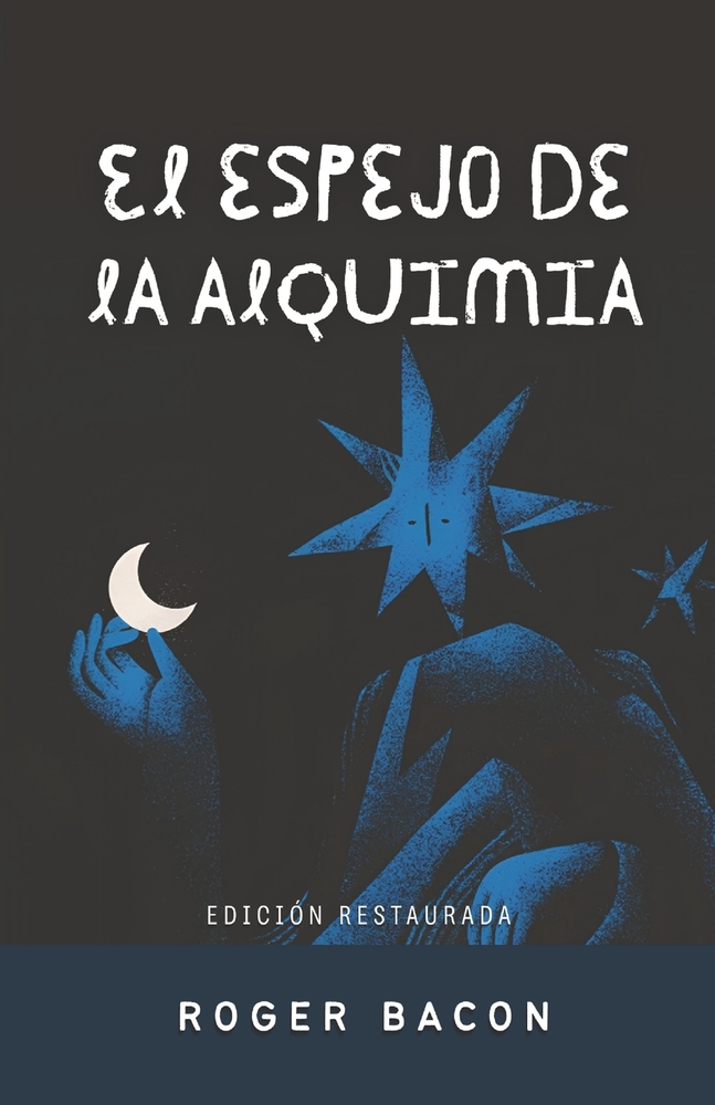 El Espejo de la Alquimia: Tratado clásico sobre el elixir y la transmutación de los metales cover