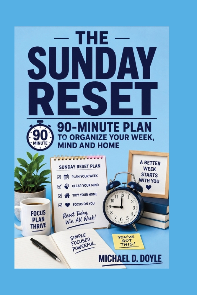 The Sunday Reset: A 90-Minute Plan to Organize Your Week, Mind and Home cover