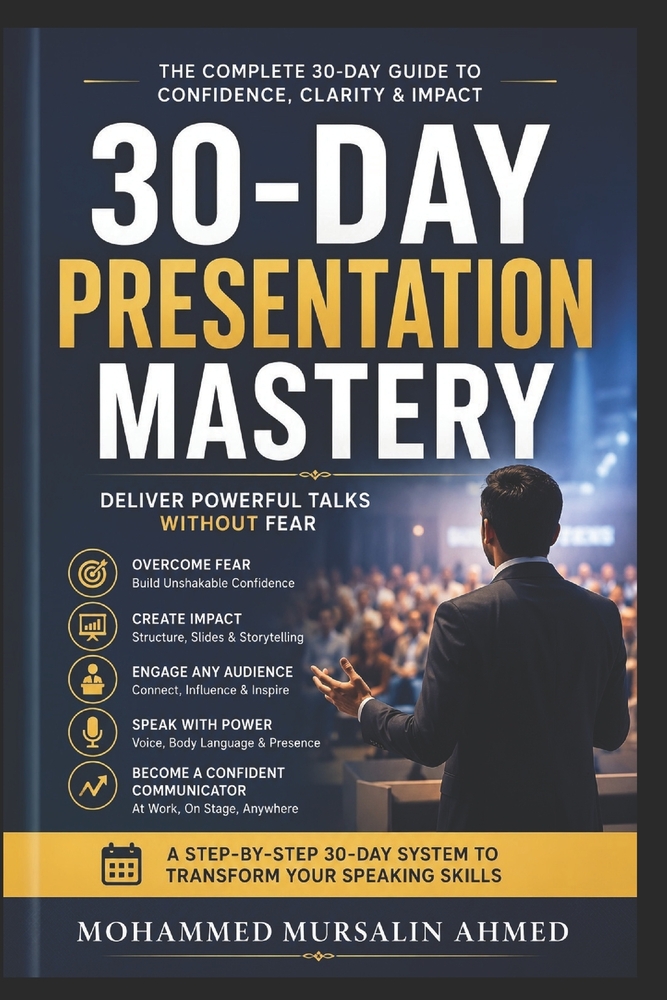 30-Day Presentation Mastery: Deliver Powerful Talks Without Fear: A Practical Step-by-Step System to Build Confidence, Create Compelling Slides, and S cover