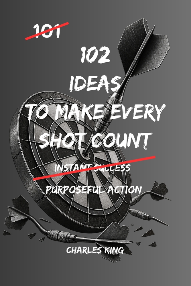 102 Ideas To Make Every Shot Count: No Missed Opportunities. Simple Everyday Ideas To Make Better Decisions, Maximise Every Opportunity, Improve Your cover