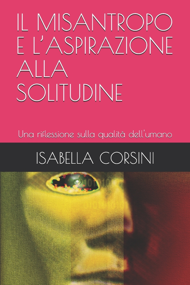 Il Misantropo E l'Aspirazione Alla Solitudine: Una riflessione sulla qualità dell'umano cover