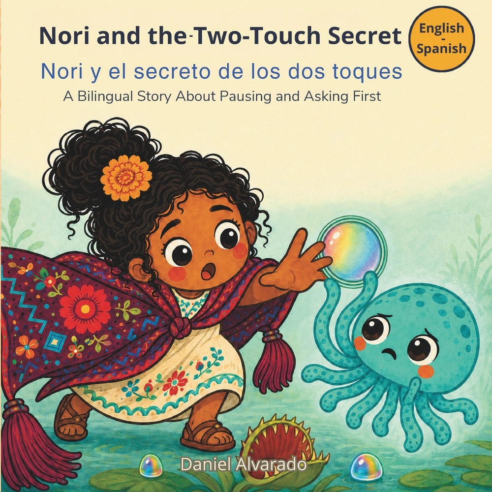 Nori and the Two-Touch Secret - Nori y el secreto de los dos toques: A Bilingual Story About Pausing and Asking First cover