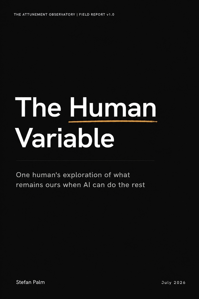 The Human Variable: One human's exploration of what remains ours when AI can do the rest cover