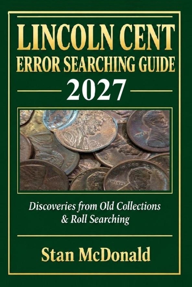 Lincoln Cent Error Searching Guide 2027 - Old Collections and Roll Searching Finds: Thousands of Errors located, Profit More Than $3,000 from Roll Sea cover