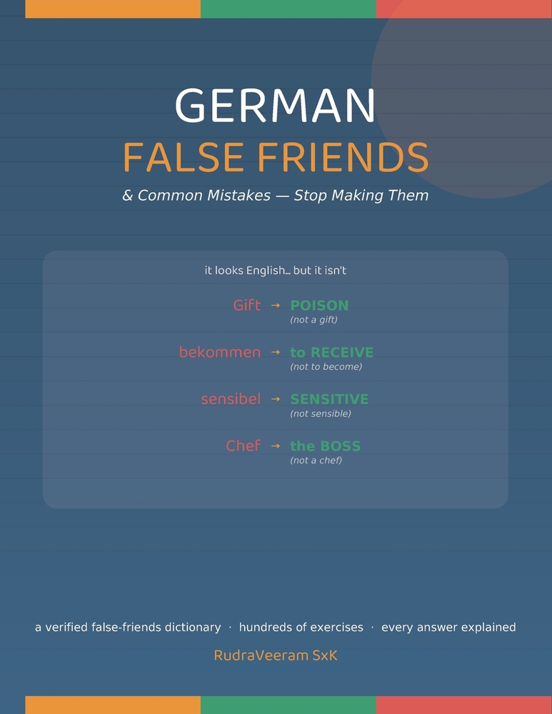 German False Friends & Common Mistakes: Stop Making Them - A Verified False-Friends Dictionary & Hundreds of Fix-It Exercises cover