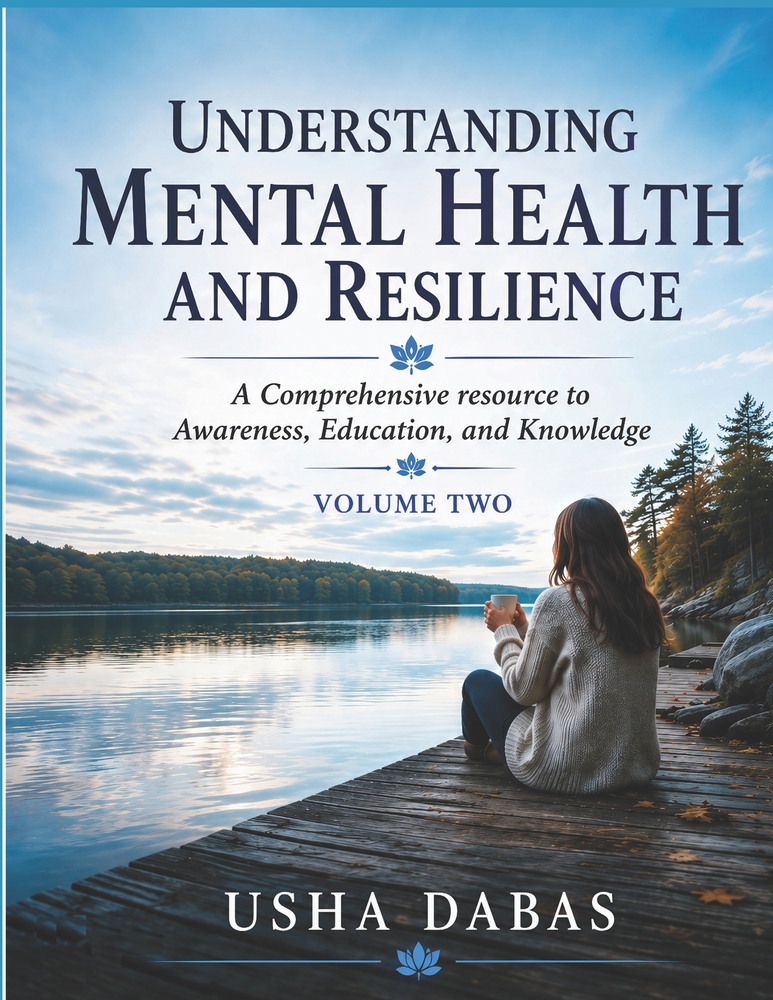 Understanding Mental Health and Resilience: A Comprehensive resource to Awareness, Education, and Knowledge: VOLUME 3 cover