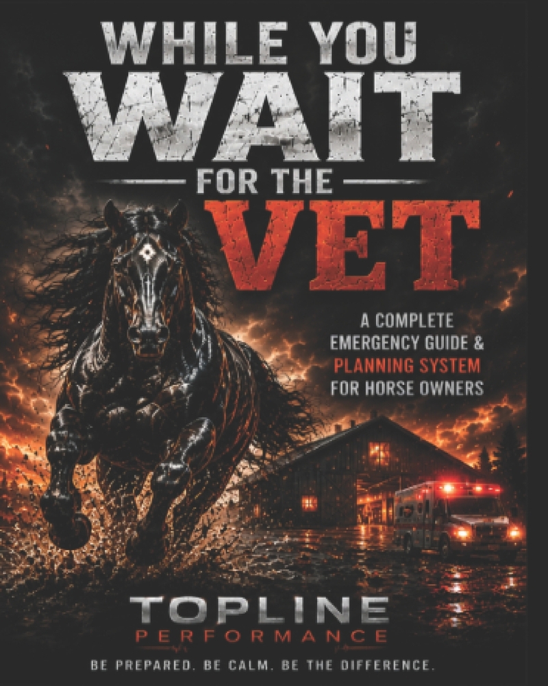 While You Wait For The Vet: The Horse Owner's Emergency Plan, Record Book, and Action Guide cover