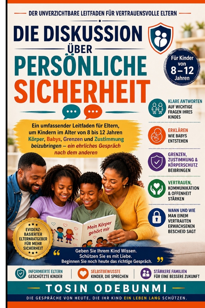 Die Diskussion Über Persönliche Sicherheit: Ein umfassender Leitfaden für Eltern, um Kindern im Alter von 8 bis 12 Jahren Körper, Körper, Babys, Grenz cover