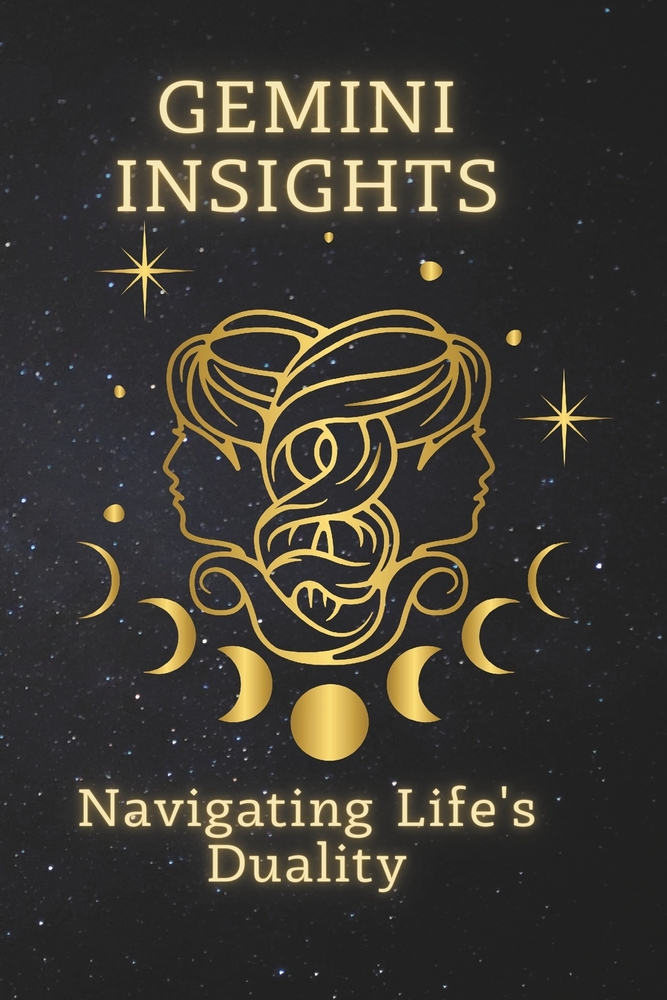 Gemini Insights: Navigating Life's Duality cover