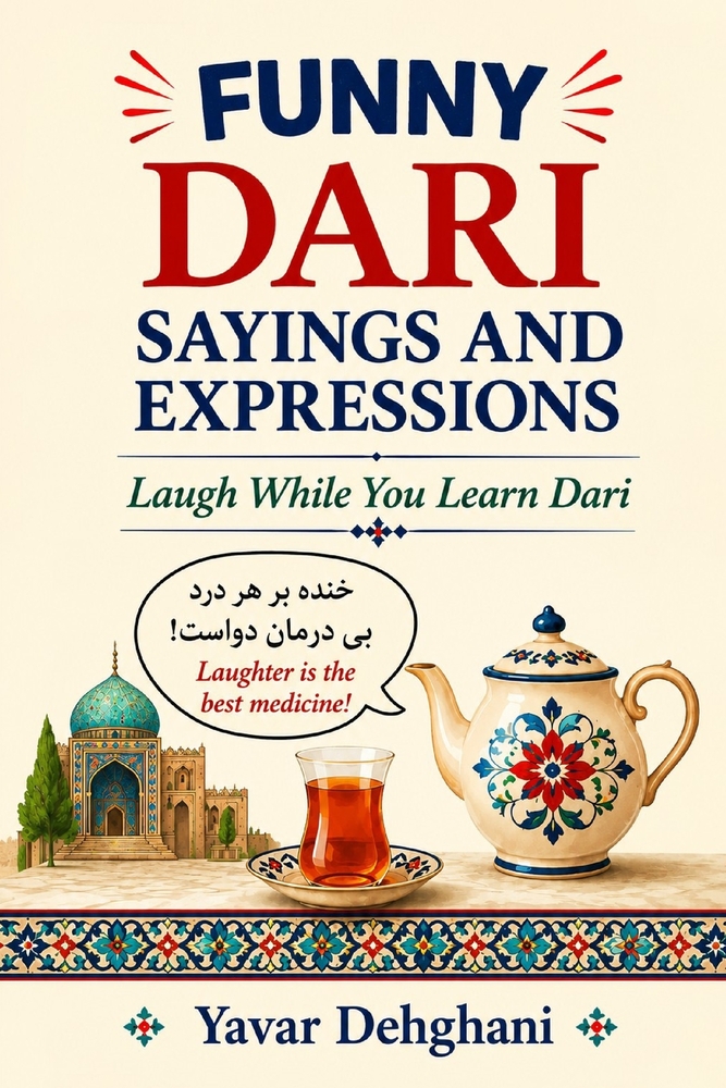Funny Dari Sayings and Expressions: Laugh While You Learn Dari cover
