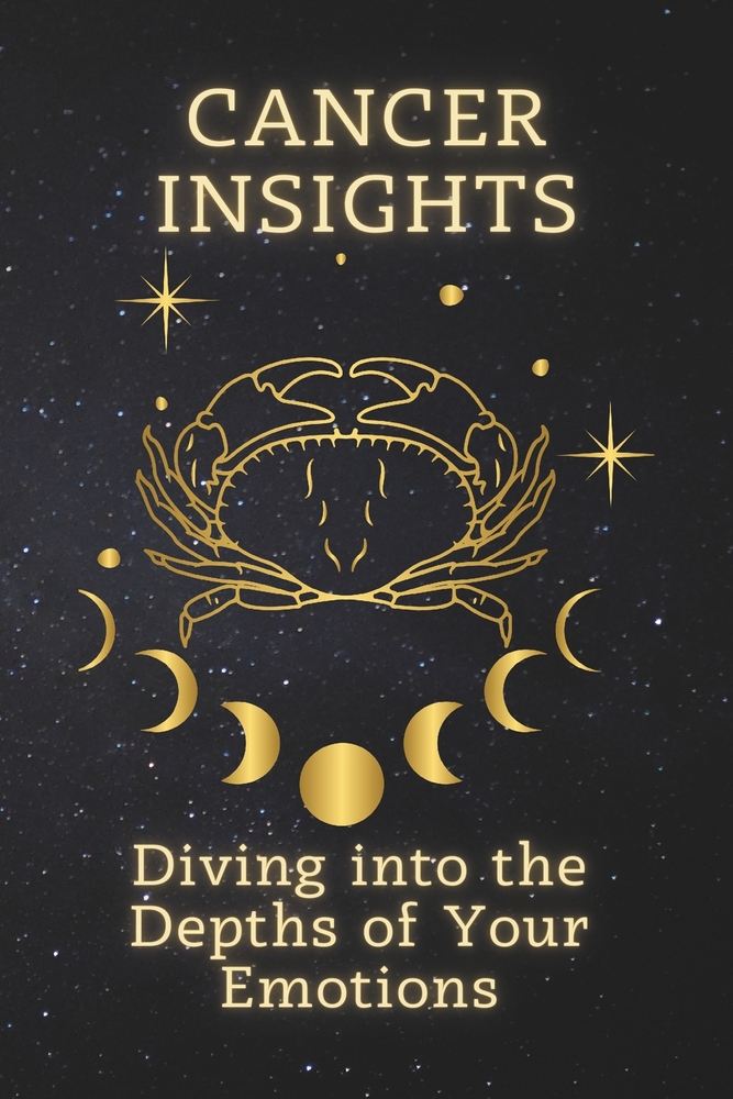 Cancer Insights: Diving into the Depths of Your Emotions cover