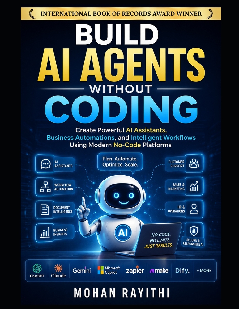 Build AI Agents without Coding: Create Powerful AI Assistants, Business Automations, and Intelligent Workflows Using Modern No-Code Platforms cover