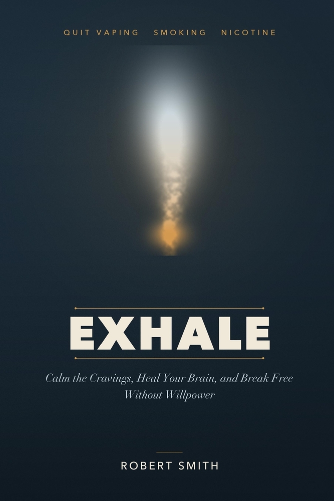 Exhale: An Honest Field Manual for Quitting Vaping, Smoking, and Nicotine - Calm the Cravings, Heal Your Brain, and Break Free Without Willpower cover